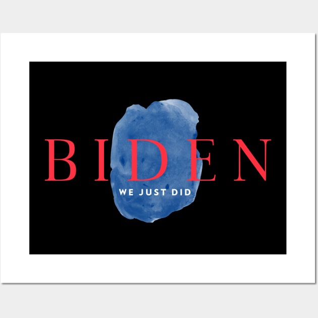 biden we just did Wall Art by irvanelist